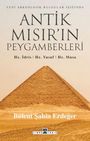 Bülent sahin Erdeger: Antik Misirin Peygamberleri Hz. Idris, Hz. Yusuf, Hz. Musa, Buch