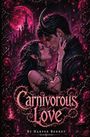 „Carnivorous Love“ von Harper Bennet. Illustration: Zwei Figuren, Hörner, Dornen, im Hintergrund ein gotisches Schloss, roter Mond.