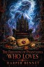 "The Freedom of Phantasma Who Loves. Harper Bennet. A Dark Fantasy Romance." Dominant: Geisterhafte Frau, Thron, Schädel.
