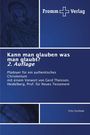 „Kann man glauben was man glaubt?“ 2. Auflage. Plädoyer für ein authentisches Christentum.  
Illustration von Heiligenfigur.