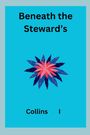 Collins I: Beneath the Steward's, Buch