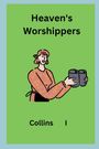 Collins I: Heaven's Worshippers, Buch