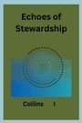 Collins I: Echoes of Stewardship, Buch