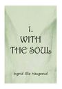 Ingrid Illia Haugerud: 1. With the Soul, Buch