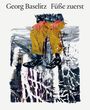: Georg Baselitz. Füße zuerst, Buch