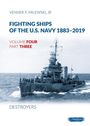 Venner F. Milewski: Fighting Ships of the U.S. Navy 1883-2019: Volume 4, Part 3 - Destroyers (1937-1943), Buch