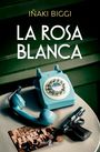 Iñaki Biggi: La rosa blanca, Buch