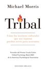 Titel: Tribal. Wie kulturelle Instinkte, die uns trennen, uns näher bringen können. Buch von Michael Morris, Flammen-Logo.