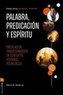 "Titel: 'Palabra, Predicación y Espíritu'. Untertitel: 'Predicación transformadora en contextos hispanos polarizados'. Vorwort von Samuel Pagán. Abgebildet sind Kreise mit Symbolen und Silhouetten von betenden Händen."