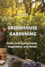 Lea Scott: Greenhouse Gardening, Buch