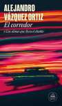 Alejandro Vázquez Ortiz: El Corredor O Las Almas Que Lleva El Diablo / The Racer or the Bats Out of Hell, Buch