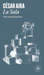 „CÉSAR AIRA, La Sala, Una novela francesa“. Illustration von geometrischen Formen und einer alten Kamera.