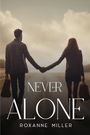 Roxanne Miller: Never Alone, Buch