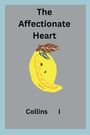 Collins I: The Affectionate Heart, Buch