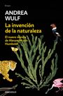 Andrea Wulf: La Invención de la Naturaleza: El Nuevo Mundo de Alexander Von Humbolt / The Invention of Nature: Alexander Von Humbolt's New World, Buch