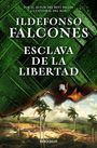 Ildefonso Falcones: Esclava de la libertad, Buch