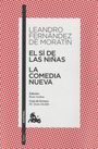 Leandro Fernández de Moratin: El sí de las niñas / La comedia nueva, Buch