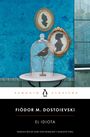 Fiódor M Dostoievski: El Idiota / The Idiot, Buch