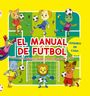 Text: "EL MANUAL DE FÚTBOL", "¡JUGANDO EN CASA!", "¡Con la PELOTA MÁGICA! ¡Chútala y mira si has marcado un gol!". Illustration mit Tieren, die Fußball spielen.
