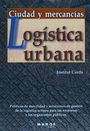 Institut Cerdà: Logística urbana. Ciudad y mercancías, Buch