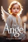 Vincent Roman: Our angel, Buch