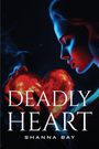 Shanna Bay: Deadly Heart, Buch