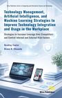 Bradley Fowler: Technology Management, Artificial Intelligence, and Machine Learning Strategies to Improve Technology Integration and Usage in the Workplace, Buch