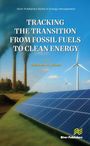 Stephen A. Roosa: Tracking the Transition from Fossil Fuels to Clean Energy, Buch