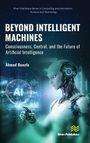 Text: "Beyond Intelligent Machines: Consciousness, Control, and the Future of Artificial Intelligence, Ahmed Banafa." Ein humanoider Roboter berührt ein Hologramm mit "AI".