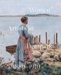 : Women Artists in Denmark 1880-1910, Buch