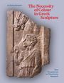 Stubbe Østergaard: On the Necessity of Colour in Greek Sculpture, Buch