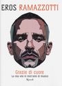 Eros Ramazzotti: Grazie di cuore. La mia vita in trent'anni di musica, Buch