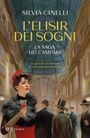Silvia Cinelli: L' elisir dei sogni. La saga dei Campari, Buch