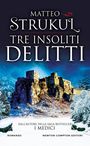 Matteo Strukul: Tre insoliti delitti, Buch