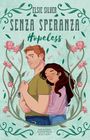 Elsie Silver: Senza speranza. Hopeless. Limited edition, Buch