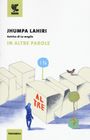 Jhumpa Lahiri: In altre parole, Buch