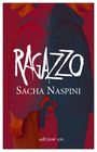 „RAGAZZO“, „Sacha Naspini“, „edizioni e/o“. Zwei Personen Rücken an Rücken, eine hält eine Pistole in der Hand.