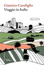 „Gianrico Carofiglio, Viaggio in Italia“ steht oben. Darunter eine Landschaftsillustration mit Feldern und Gebäuden.