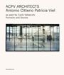 : Acpv Architects Antonio Citterio Patricia Viel: Portraits and Stories, Buch