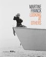 : Martine Franck: Looking at Others, Buch