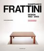 GIANFRANCO FRATTINI, Design 1953–2003. Ein strukturierter Tisch auf weißem Hintergrund, von Silvana Annicchiarico.