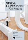 „Shilpa Gupta: What Still Holds“, Nr. 18, „Sam Bardaouil & Till Fellrath“, „SilvanaEditoriale“. Frau in modernem Raum.