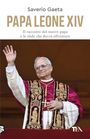 "Saverio Gaeta, PAPA LEONE XIV, Il racconto del nuovo papa e le sfide che dovrà affrontare." Ein lächelnder Papst winkt.