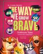 "THE WAY WE GROW BRAVE" und "5-Minute Tales to Face Our Little Fears". Illustration mit Tieren und fröhlichen Gesichtern.