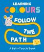 "FIRST FELT STEPS COLORS FOLLOW THE PATH A soft-touch book." Eine Maus folgt einem gelben Pfad zu einem Stück Käse.