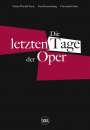 : Die letzten Tage der Oper (German edition), Buch