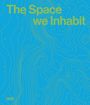The Space we inhabit, Buch