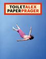 Alex Prager: ToiletAlex PaperPrager, Buch