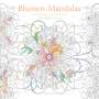 : Blumen-Mandalas (Ausmalbuch zur kreativen Stressbewältigung), Buch