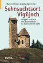 Gerhard Siegl: Sehnsuchtsort Vigiljoch, Buch